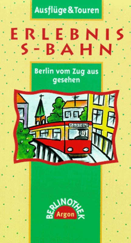 Erlebnis S-Bahn. Berlin vom Zug aus gesehen