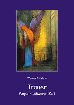 Trauer - Wege in schwerer Zeit