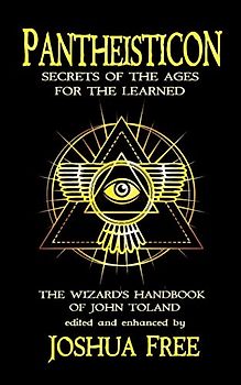 Pantheisticon: Secrets of the Ages for the Learned: The Wizard's Handbook of John Toland