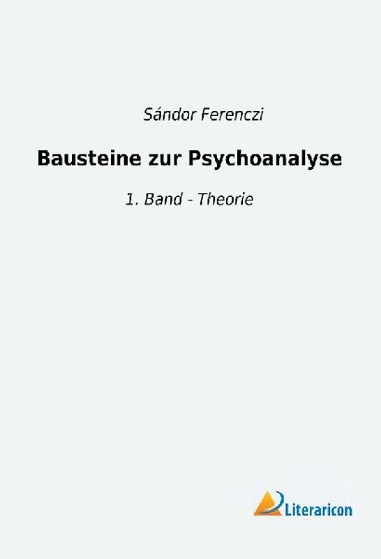 Bausteine zur Psychoanalyse