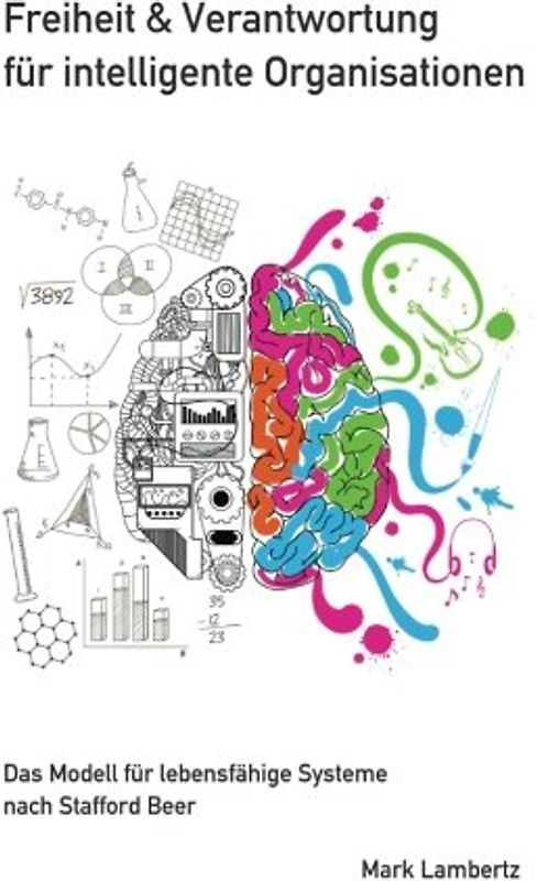 Freiheit und Verantwortung für intelligente Organisationen