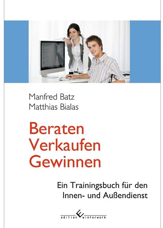 Beraten - Verkaufen - Gewinnen
