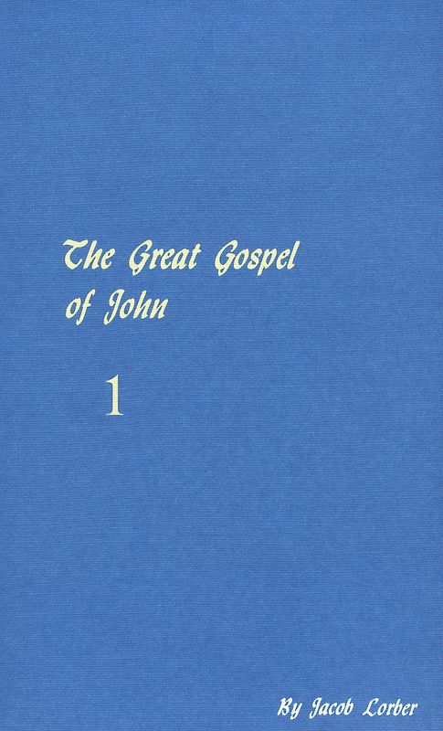 The great gospel of John (condensed version). Received through the inner word