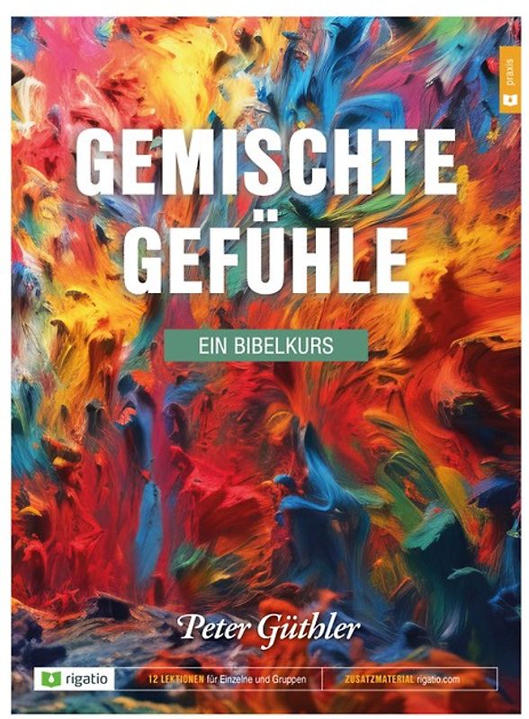 Gemischte Gefühle - Ein Bibelkurs