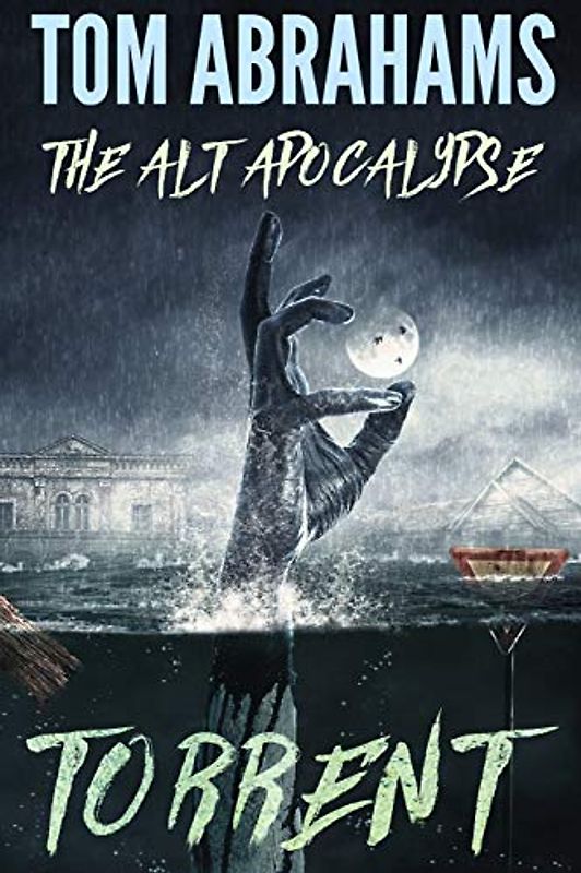 Torrent (The Alt Apocalypse, Band 3)