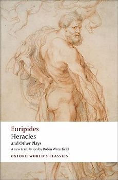 Heracles and Other Plays (Oxford World's Classics)