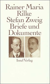 Rainer Maria Rilke und Stefan Zweig in Briefen und Dokumenten