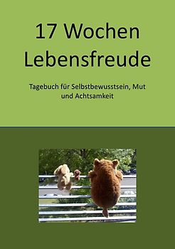17 Wochen Lebensfreude