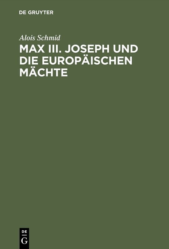 Max III. Joseph und die europäischen Mächte
