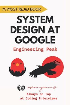 System Design at Google: Engineering Peak for Interviews (System Design Interview, Band 3)