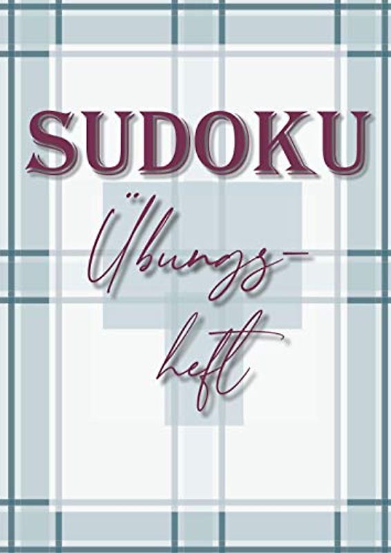 Sudoku Übungsheft: 200 LEERE klassische Sudoku Gitter mit 9x9 Feldern zum Probieren, Erstellen und Üben von kniffligen Sudoku Zahlenrätseln