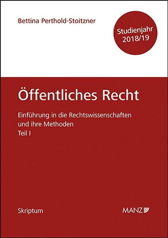 Einführung in die Rechtswissenschaften und ihre Methoden Teil I - Öffentliches Recht - Studienjahr 2018/19