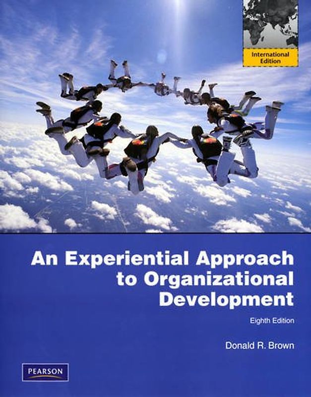 Experiential Approach to Organization Development: International Version - Donald R. Brown