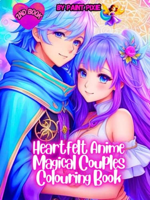 Heartfelt Anime Magical Couples Colouring Book: 2nd Book