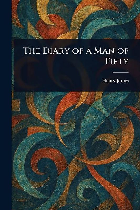 The Diary of a Man of Fifty