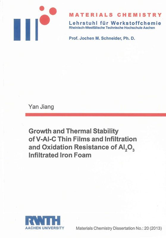 Growth and Thermal Stability of V-Al-C Thin Films and Infiltration and Oxidation Resistance of Al2O3 Infiltrated Iron Foam