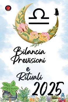Bilancia Previsioni  e  Rituali 2025