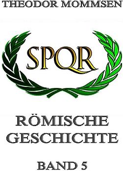 Römische Geschichte, Band 5
