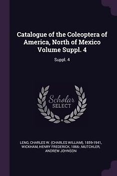Catalogue of the Coleoptera of America, North of Mexico Volume Suppl. 4
