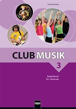 Club Musik 3, Begleitbuch für Lehrende - Ausg. Österreich