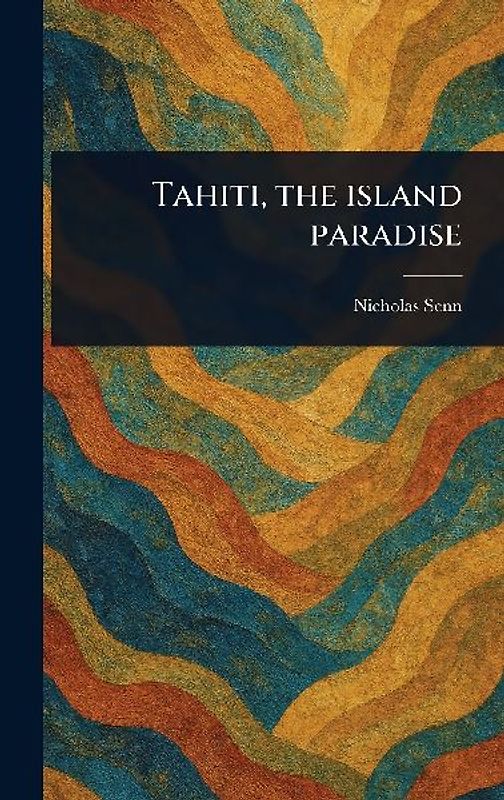 Tahiti, the Island Paradise