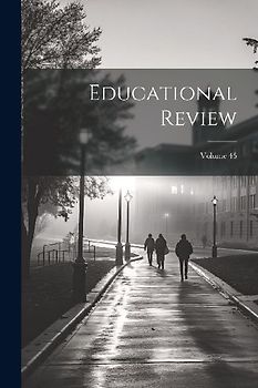 Educational Review; Volume 45