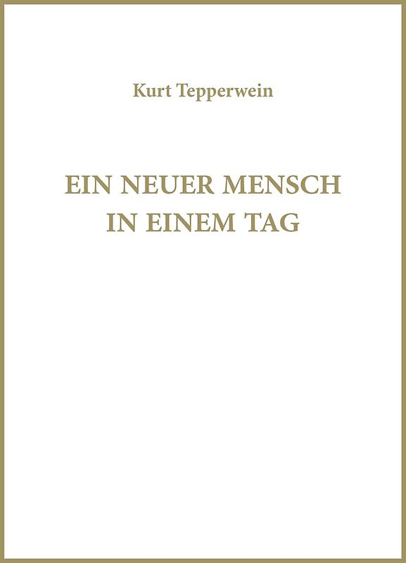 Ein neuer Mensch in einem Tag