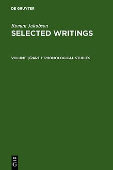 Roman Jakobson: Selected Writings / Phonological Studies