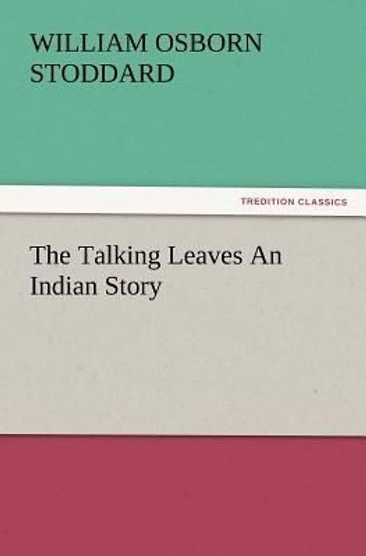 The Talking Leaves An Indian Story