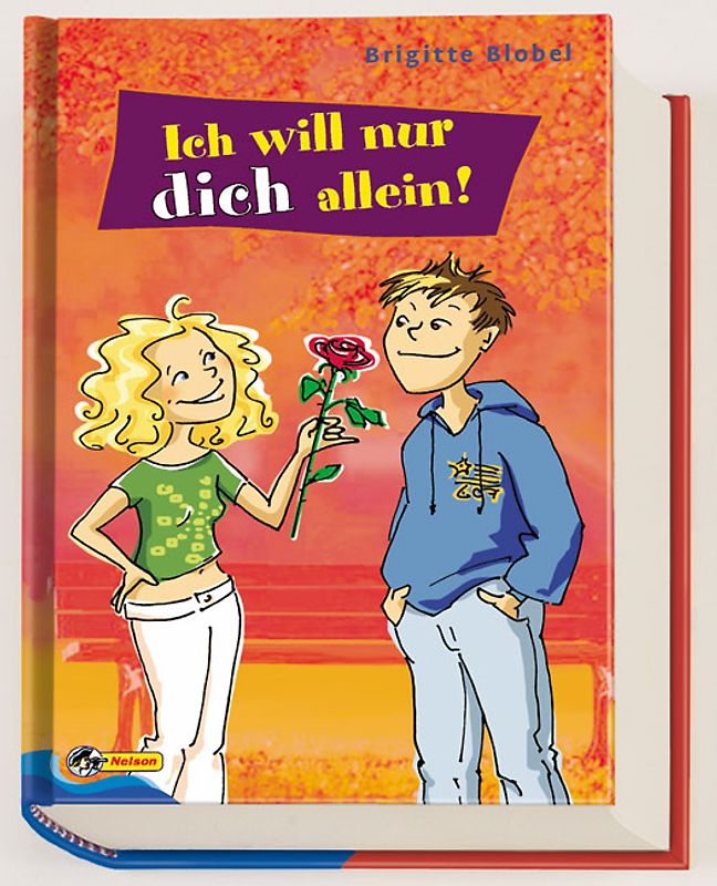 Ich will nur dich allein!. Nelson Mädchenromane