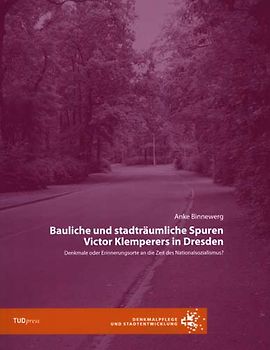Bauliche und stadträumliche Spuren Victor Klemperers in Dresden