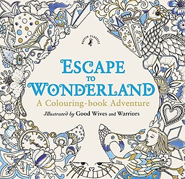 Escape to Wonderland: A Colouring Book Adventure