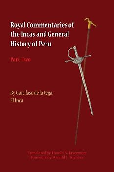 Royal Commentaries of the Incas and General History of Peru, Part Two