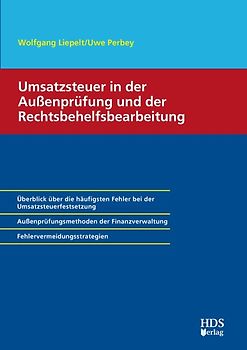 Umsatzsteuer in der Außenprüfung und der Rechtsbehelfsbearbeitung