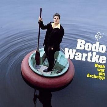 Bodo Wartke - Noah War Ein Archetyp