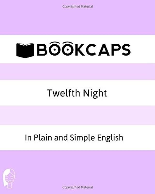 Twelfth Night In Plain and Simple English: A Modern Translation and the Original Version - Shakespeare, William