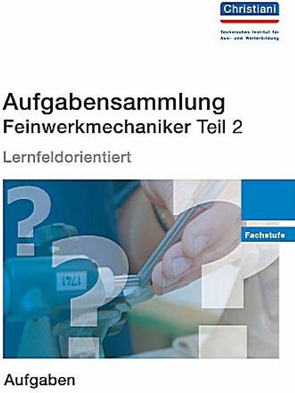 Aufgabensammlung Feinwerkmechaniker Teil 2