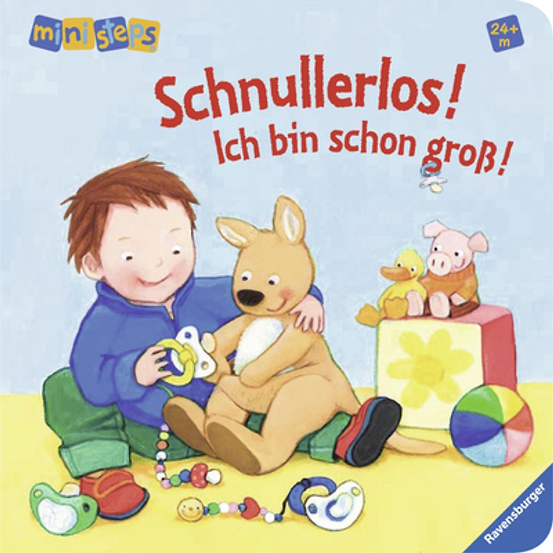 Schnullerlos! Ich bin schon groß!
