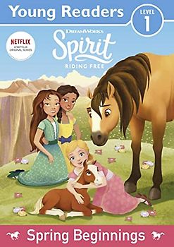 Spirit Riding Free: Young Readers Spring Beginnings