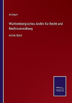 Württembergisches Archiv für Recht und Rechtsverwaltung