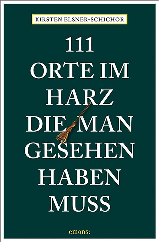 111 Orte im Harz, die man gesehen haben muss