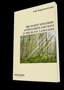 THE OLDEST LINGUISTIC ATTESTATIONS AND TEXTS IN THE SLAVIC LANGUAGES