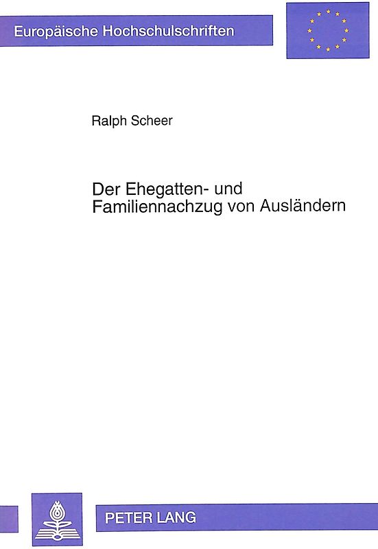 Der Ehegatten- und Familiennachzug von Ausländern