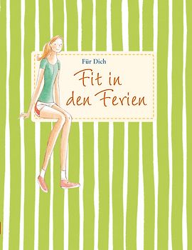 Für Dich: Fit in den Ferien