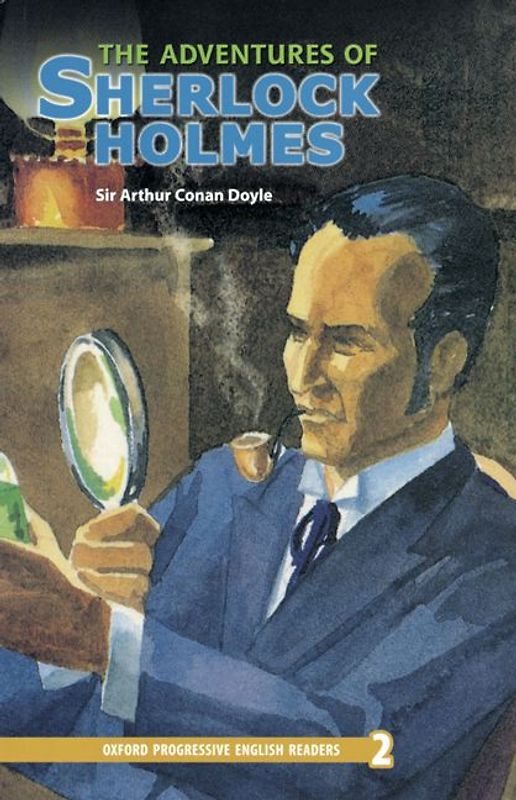 Oxford Progressive English Readers / 8. Schuljahr, Stufe 2 - The Adventures of Sherlock Holmes - New Edition