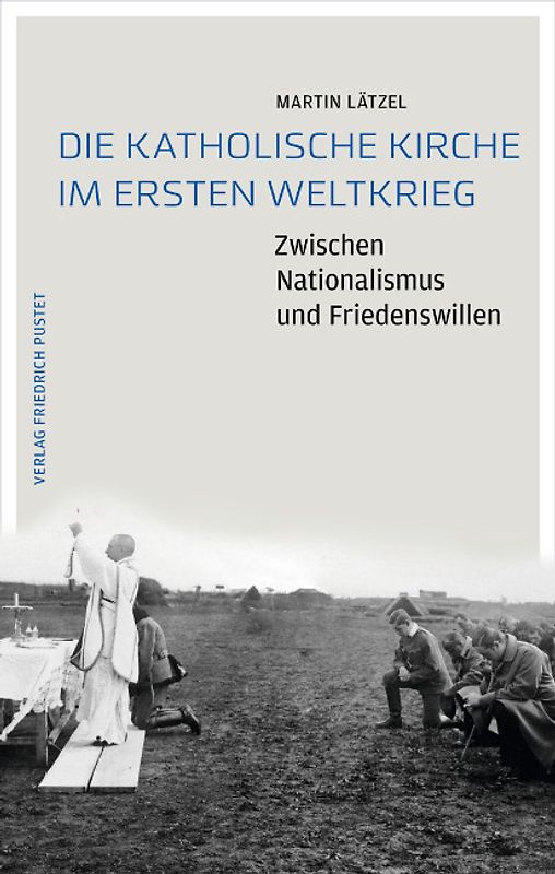Die Katholische Kirche im Ersten Weltkrieg