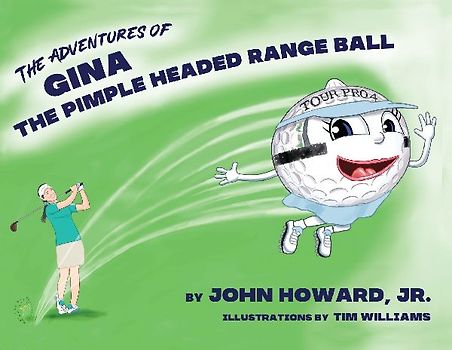 The Adventures of Gina The Pimple Headed Range Ball