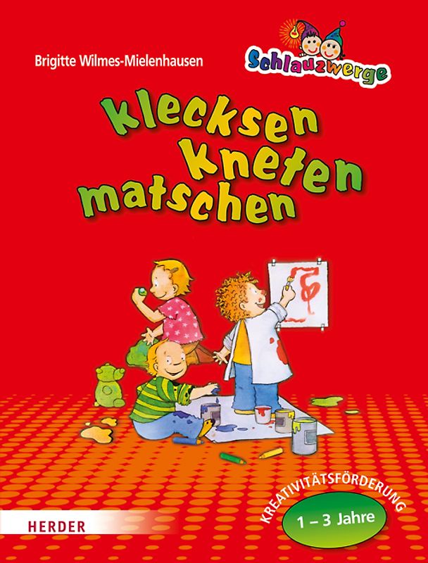 Schlauzwerge - klecksen, kneten, matschen