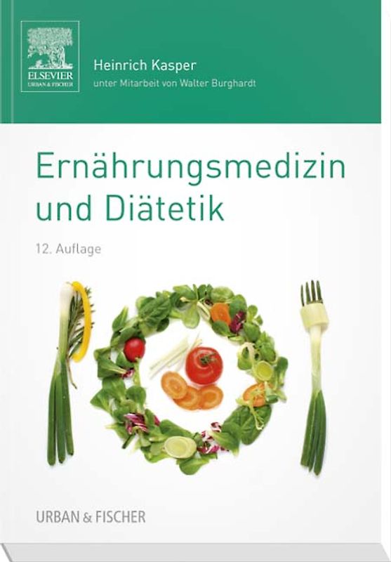 Ernährungsmedizin und Diätetik. Unter Mitarbeit von Walter Burghardt