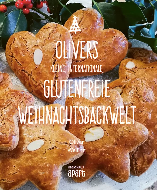 Olivers kleine, internationale, glutenfreie Weihnachtsbackwelt